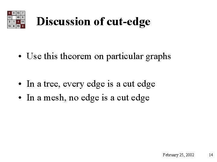 Discussion of cut-edge • Use this theorem on particular graphs • In a tree,
