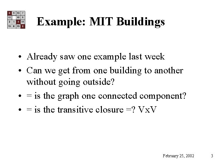 Example: MIT Buildings • Already saw one example last week • Can we get