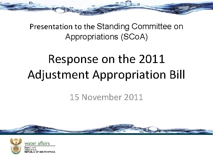 Presentation to the Standing Committee on Appropriations (SCo. A) Response on the 2011 Adjustment