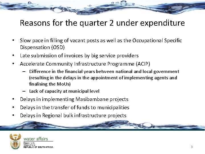 Reasons for the quarter 2 under expenditure • Slow pace in filling of vacant