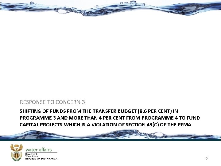 RESPONSE TO CONCERN 3 SHIFTING OF FUNDS FROM THE TRANSFER BUDGET (8. 6 PER
