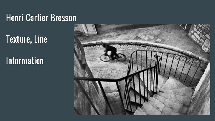 Henri Cartier Bresson Texture, Line Information 