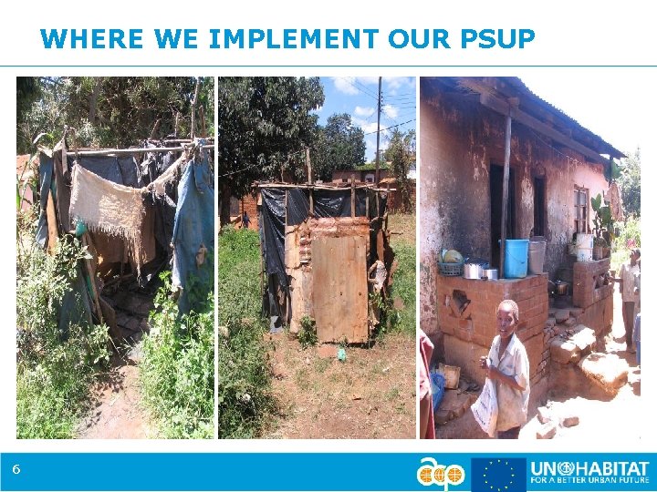 WHERE WE IMPLEMENT OUR PSUP 6 