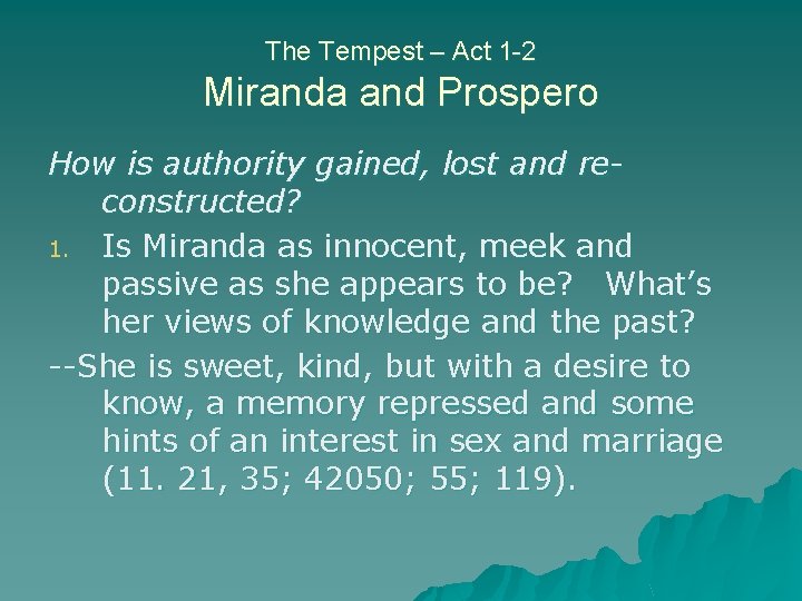 The Tempest – Act 1 -2 Miranda and Prospero How is authority gained, lost The Tempest – Act 1 -2 Miranda and Prospero How is authority gained, lost