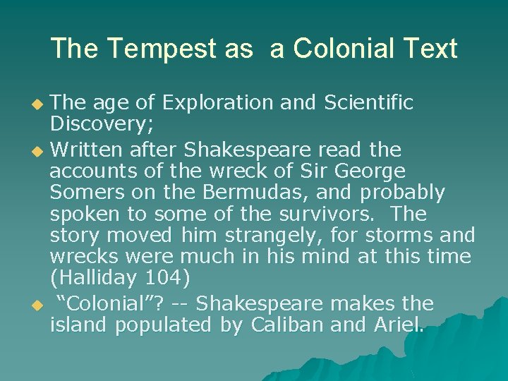The Tempest as a Colonial Text The age of Exploration and Scientific Discovery; u The Tempest as a Colonial Text The age of Exploration and Scientific Discovery; u