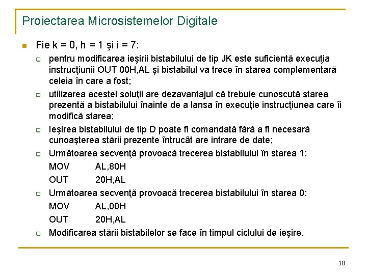 Proiectarea Microsistemelor Digitale n Fie k = 0, h = 1 şi i =