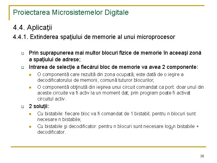 Proiectarea Microsistemelor Digitale 4. 4. Aplicaţii 4. 4. 1. Extinderea spaţiului de memorie al