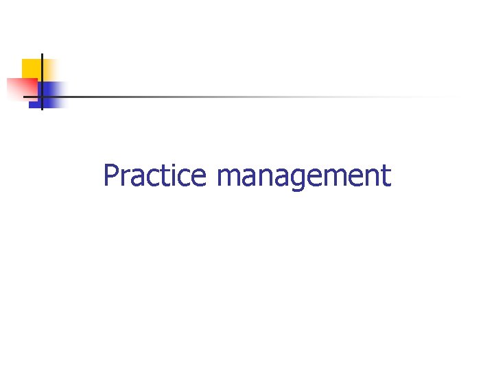 Practice management 