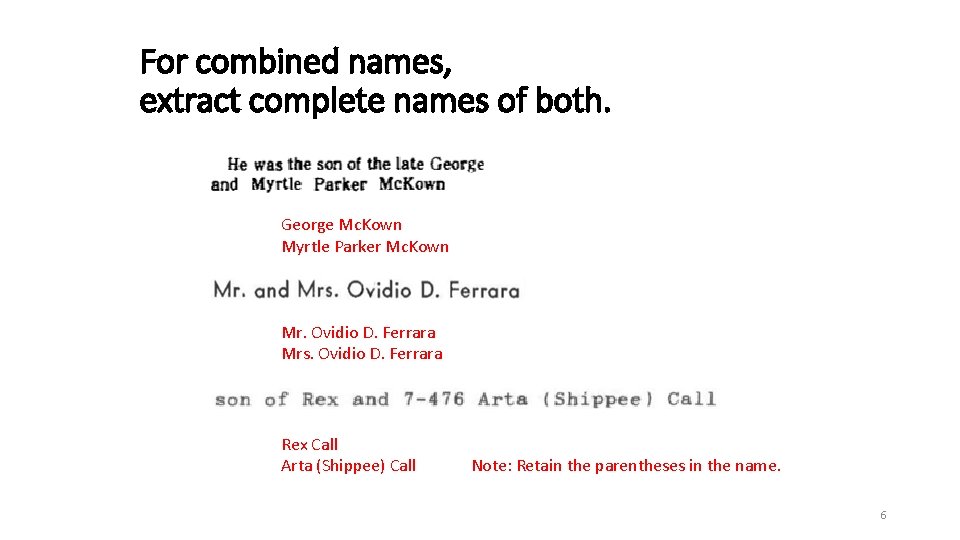 For combined names, extract complete names of both. George Mc. Kown Myrtle Parker Mc.