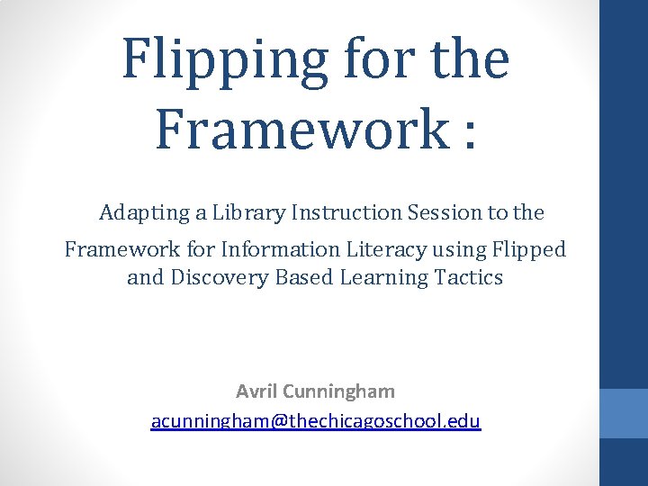 Flipping for the Framework : Adapting a Library Instruction Session to the Framework for