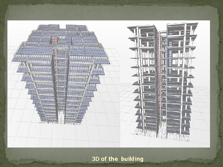 3 D of the building 
