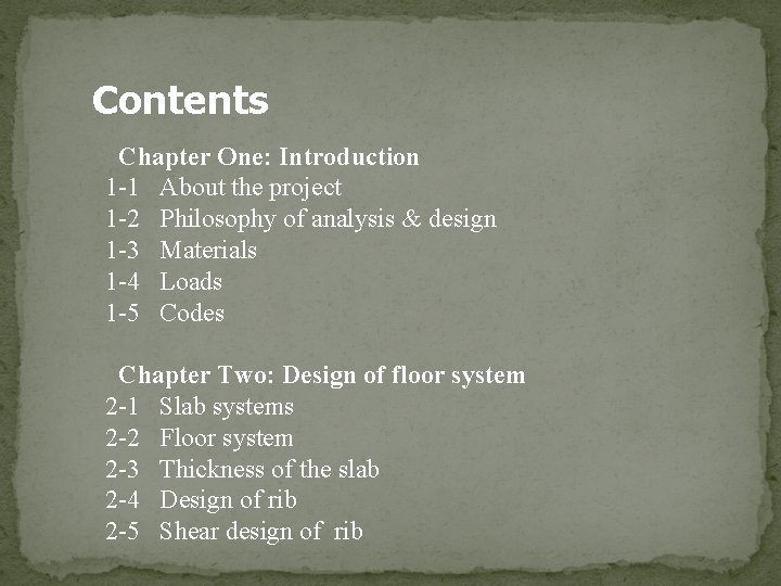 Contents Chapter One: Introduction 1 -1 About the project 1 -2 Philosophy of analysis