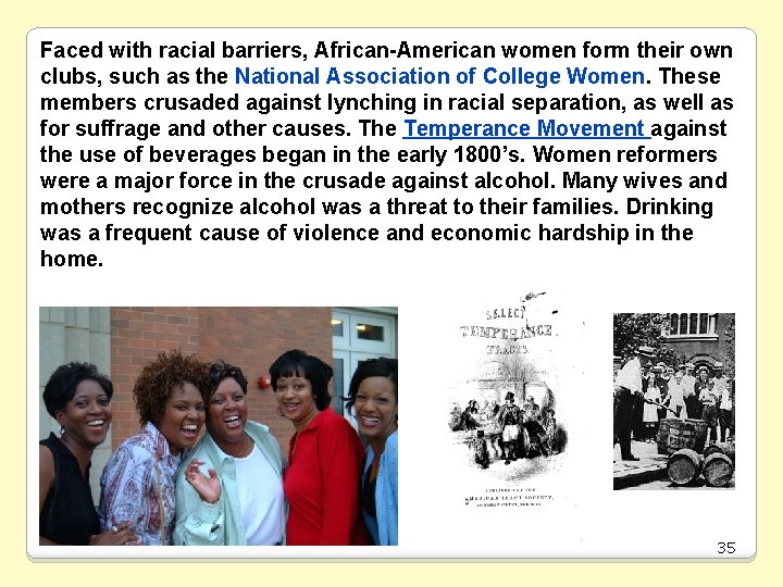 Faced with racial barriers, African-American women form their own clubs, such as the National