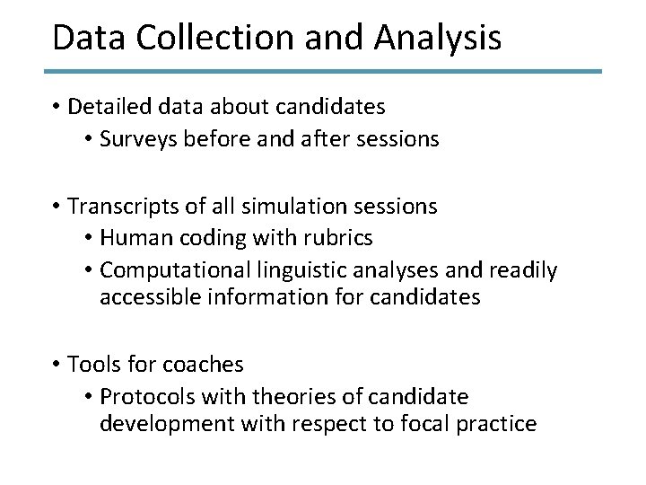 Data Collection and Analysis • Detailed data about candidates • Surveys before and after