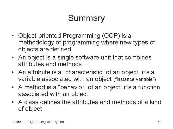 Summary • Object-oriented Programming (OOP) is a methodology of programming where new types of Summary • Object-oriented Programming (OOP) is a methodology of programming where new types of