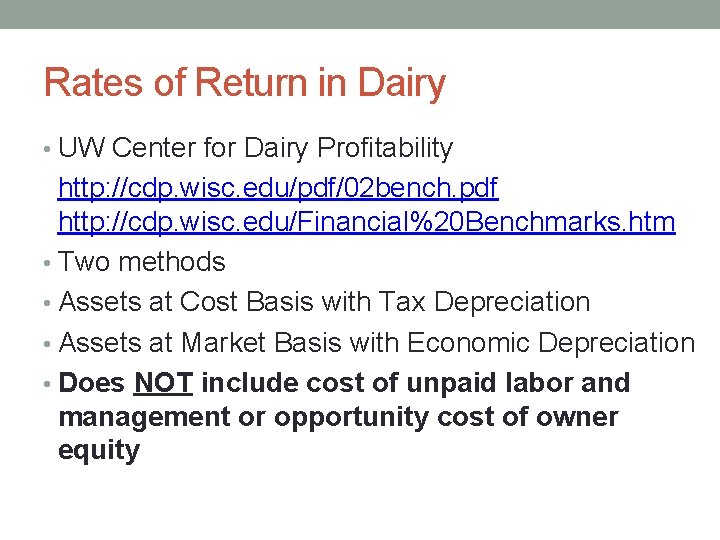 Rates of Return in Dairy • UW Center for Dairy Profitability http: //cdp. wisc.