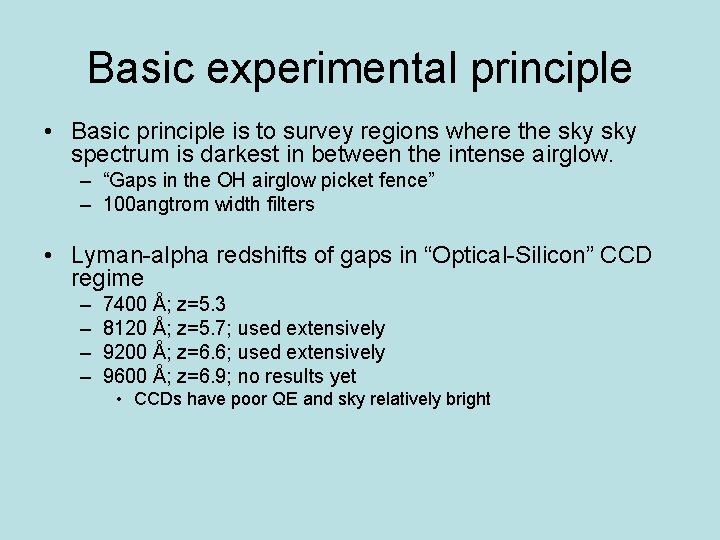 Basic experimental principle • Basic principle is to survey regions where the sky spectrum