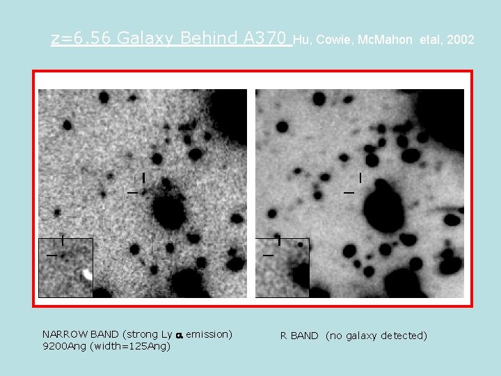 z=6. 56 Galaxy Behind A 370 NARROW BAND (strong Ly a emission) 9200 Ang