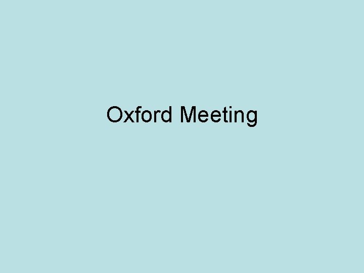 Oxford Meeting 