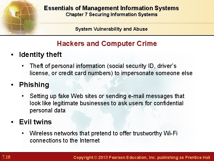 Essentials of Management Information Systems Chapter 7 Securing Information Systems System Vulnerability and Abuse