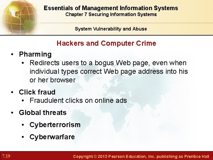 Essentials of Management Information Systems Chapter 7 Securing Information Systems System Vulnerability and Abuse