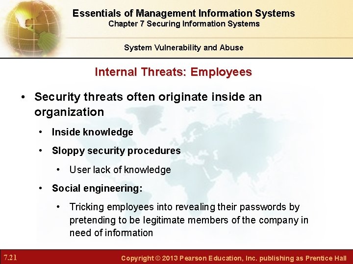 Essentials of Management Information Systems Chapter 7 Securing Information Systems System Vulnerability and Abuse