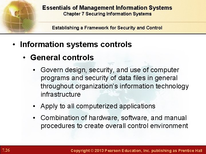 Essentials of Management Information Systems Chapter 7 Securing Information Systems Establishing a Framework for