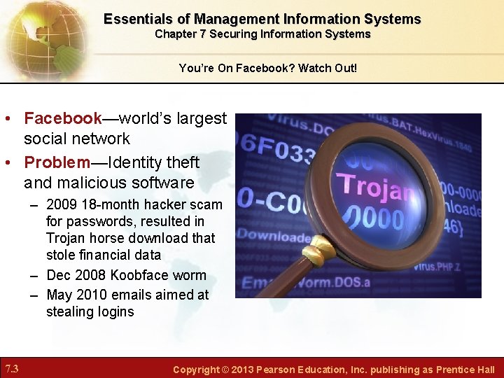 Essentials of Management Information Systems Chapter 7 Securing Information Systems You’re On Facebook? Watch