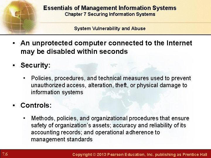 Essentials of Management Information Systems Chapter 7 Securing Information Systems System Vulnerability and Abuse