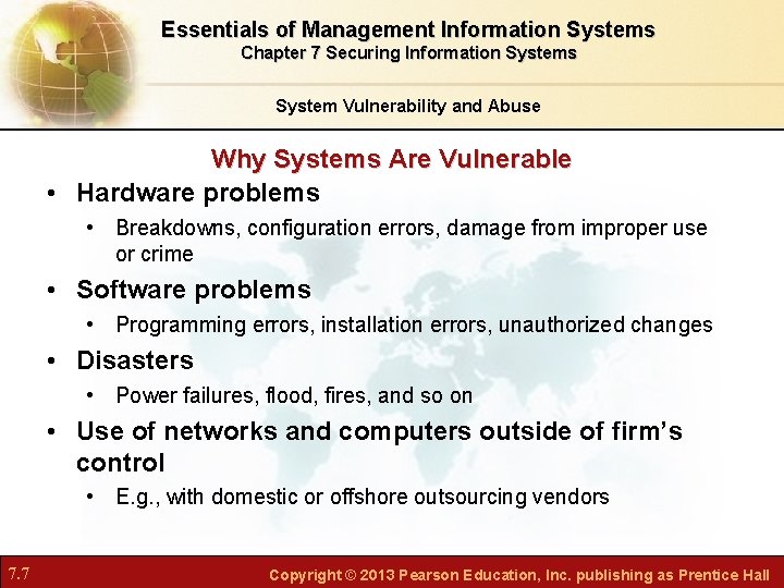 Essentials of Management Information Systems Chapter 7 Securing Information Systems System Vulnerability and Abuse