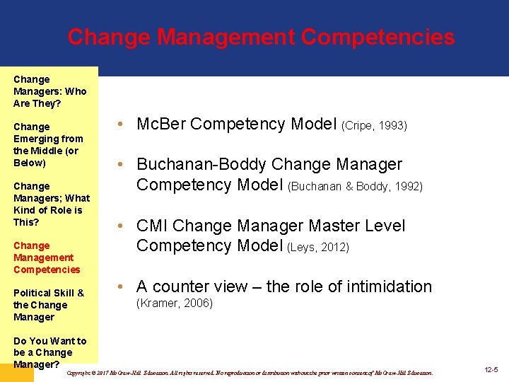 Change Management Competencies Change Managers: Who Are They? Change Emerging from the Middle (or Change Management Competencies Change Managers: Who Are They? Change Emerging from the Middle (or