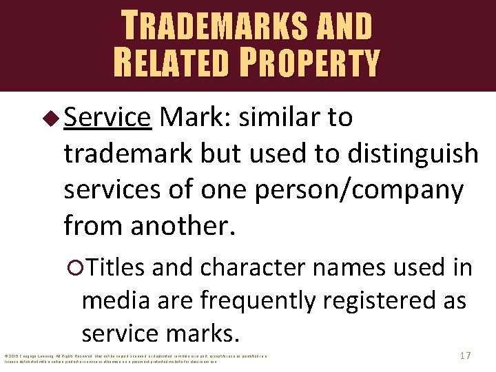 TRADEMARKS AND RELATED PROPERTY u Service Mark: similar to trademark but used to distinguish