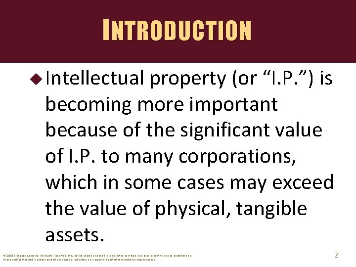 INTRODUCTION u Intellectual property (or “I. P. ”) is becoming more important because of