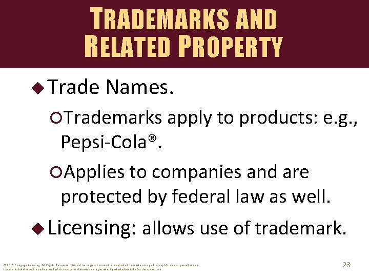 TRADEMARKS AND RELATED PROPERTY u Trade Names. Trademarks apply to products: e. g. ,