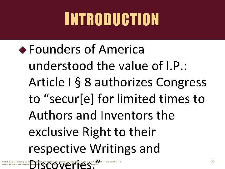 INTRODUCTION u Founders of America understood the value of I. P. : Article I