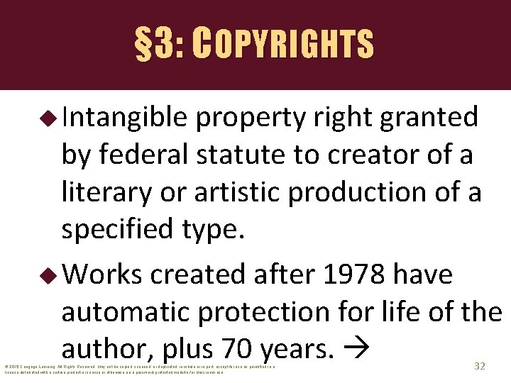 § 3: COPYRIGHTS u Intangible property right granted by federal statute to creator of