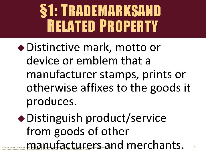 § 1: TRADEMARKSAND RELATED PROPERTY u Distinctive mark, motto or device or emblem that