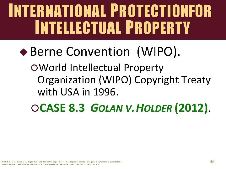 INTERNATIONAL PROTECTIONFOR INTELLECTUAL PROPERTY u Berne Convention (WIPO). World Intellectual Property Organization (WIPO) Copyright