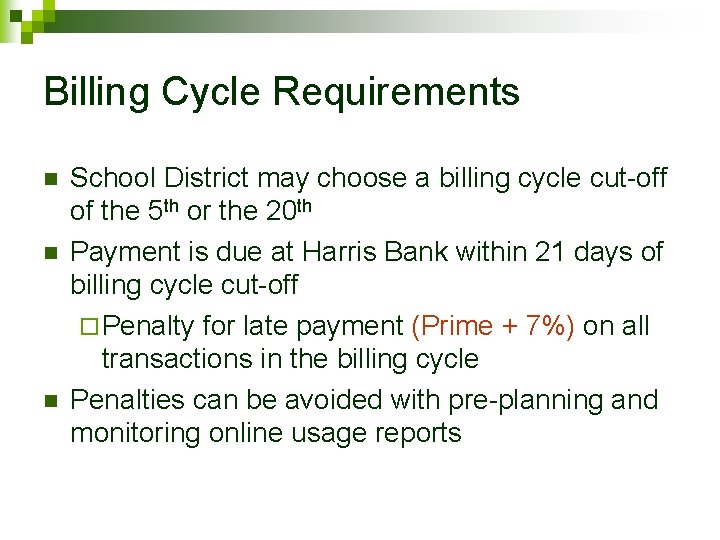 Billing Cycle Requirements n n n School District may choose a billing cycle cut-off