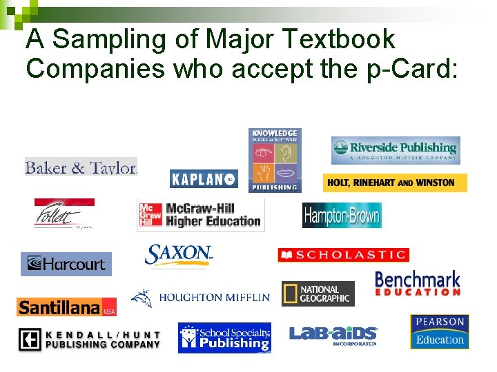 A Sampling of Major Textbook Companies who accept the p-Card: 