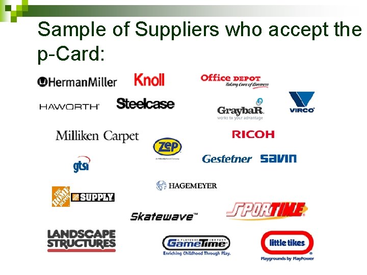 Sample of Suppliers who accept the p-Card: 