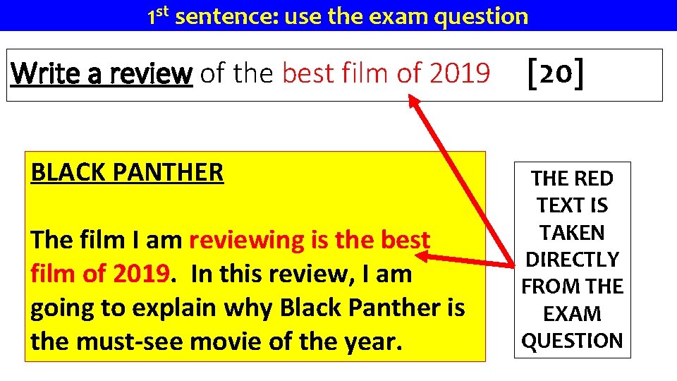 1 st sentence: use the exam question Write a review of the best film