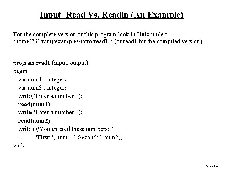 Input: Read Vs. Readln (An Example) For the complete version of this program look