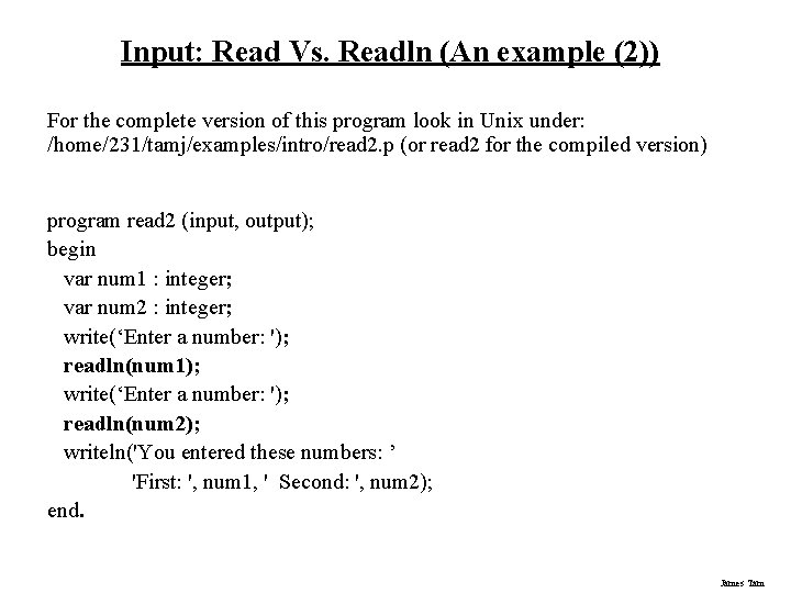 Input: Read Vs. Readln (An example (2)) For the complete version of this program