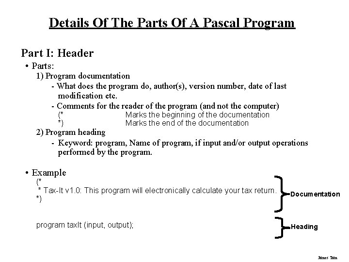 Details Of The Parts Of A Pascal Program Part I: Header • Parts: 1)