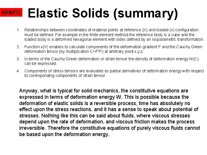 MHMT 3 Elastic Solids (summary) 1. Relationships between coordinates of material points at reference