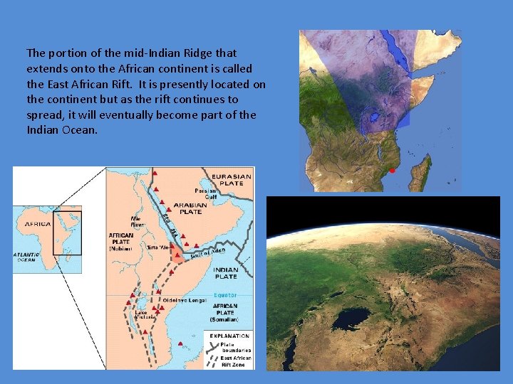 The portion of the mid-Indian Ridge that extends onto the African continent is called
