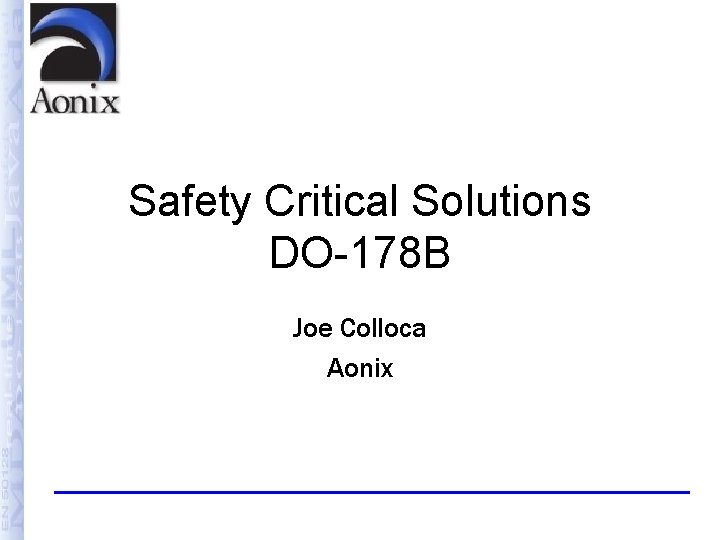 Safety Critical Solutions DO-178 B Joe Colloca Aonix 