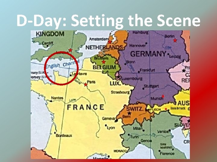 D-Day: Setting the Scene 