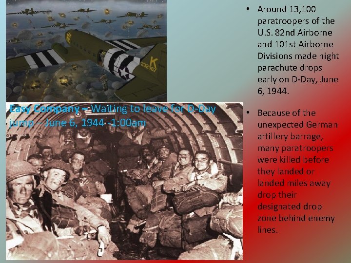  • Around 13, 100 paratroopers of the U. S. 82 nd Airborne and